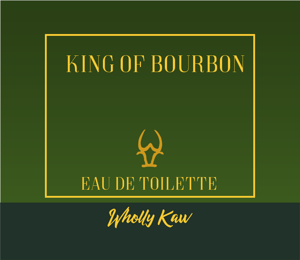 Wholly Kaw | King of Bourbon EdT