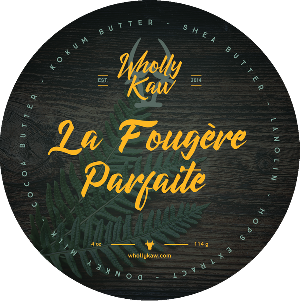 Wholly Kaw | La Fougère Parfaite Shaving Soap